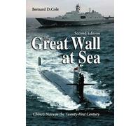 The Great Wall At Sea, 2nd Ed: China's Navy in the Twenty-first Century