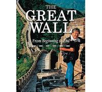 The Great Wall: From Beginning to End