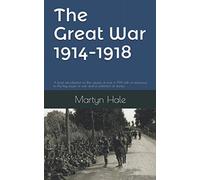 The Great War 1914-1918: A brief introduction to the causes of war in 1914 with a reference to the key issues of war and a collection of stories