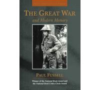 The Great War and Modern Memory: Twenty-Fifth Anniversary Edition