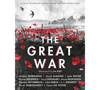 The Great War: Stories Inspired by Objects from the First World War