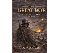 The Great War: Trenches of Fury: 1