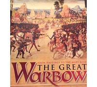 The Great Warbow: From Hastings to the Mary Rose