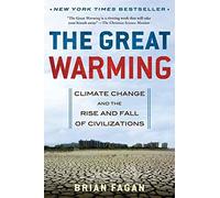 The Great Warming: Climate Change and the Rise and Fall of Civlizations