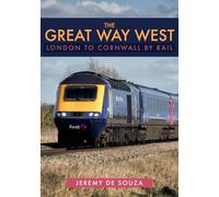 The Great Way West: London to Cornwall by Rail