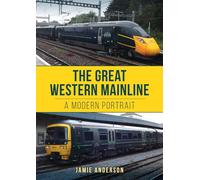 The Great Western Mainline : A Modern Portrait
