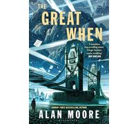 The Great When: A Long London Novel