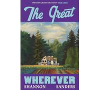 The Great Wherever: The dazzling multigenerational novel for fans of Homegoing and Such a Fun Age