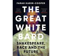 The Great White Bard: How to Love Shakespeare While Talking About Race