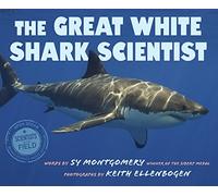 The Great White Shark Scientist (Scientists in the Field (Paperback))