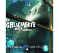 The Great White Shark (Underwater World of Sharks)
