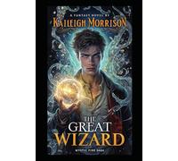 The Great Wizard (Mystic Fire Saga)