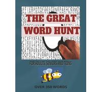 The Great Word Hunt For Adults, Seniors and Teens: A Collection of Challenging Word Search Puzzles Hours of Fun with Word Search Adventures ... Hidden Words The Ultimate Word Search Puzzle