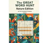 The Great Word Hunt: Nature Edition: 100 Nature-Themed Word Search Puzzles Exploring the Wonders of the Natural World (Crackajack Activity Books)