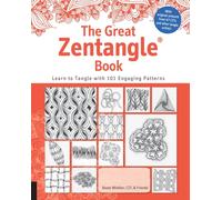 The Great Zentangle Book : Learn to Tangle with 101 Favorite Patterns