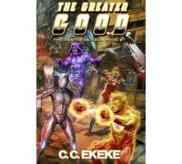 The Greater Good: A Superhero Adventure (The Pantheon Saga Book 9)