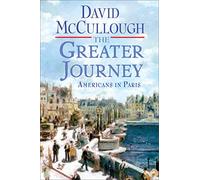 The Greater Journey: Americans in Paris