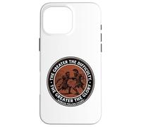 The Greater The Difficulty Glory Case for iPhone 16 Pro Max