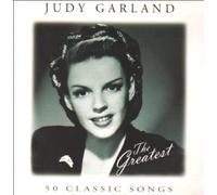 The Greatest: 50 CLASSIC SONGS by Judy Garland