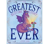 The Greatest Bedtime Story Ever