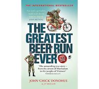 The Greatest Beer Run Ever: A Crazy Adventure in a Crazy War *NOW A MAJOR MOVIE*