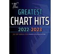 The Greatest Chart Hits of 2022-2023: 20 Top Songs for Piano/Vocal/Guitar