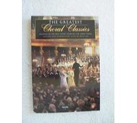 The Greatest Choral Classics. Mixed Choir And Piano/Organ.