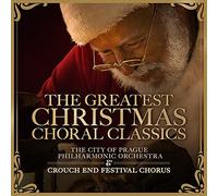 The Greatest Christmas Choral Classics by Crouch End Festival Chorus, The City of Prague Philharmonic Orchestra (2015-10-30j