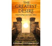 The Greatest Desire: Daily Readings with Walter Hilton