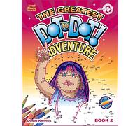 The Greatest Dot-To-Dot Adventure Book 2