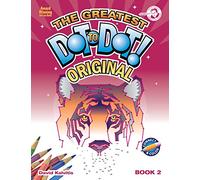 The Greatest Dot-to-dot Book In The World: 2