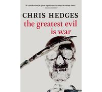 The Greatest Evil is War