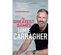 The Greatest Games: The ultimate book for football fans inspired by the #1 podcast