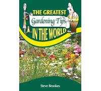 The Greatest Gardening Tips in the World: No. 1