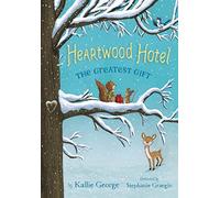The Greatest Gift: 2 (Heartwood Hotel)