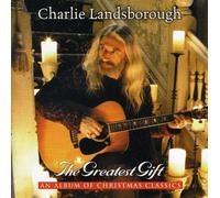 The Greatest Gift: An Album of Christmas Classics by Charlie Landsborough