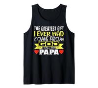 The Greatest Gift I Ever Had Come from God I Call Him Dad Tank Top