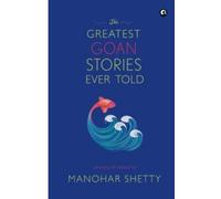 The Greatest Goan Stories Ever Told