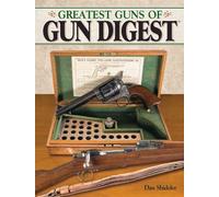 The Greatest Guns of Gun Digest