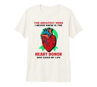 The Greatest Hero I Never Knew - Heart Transplant Premium T-Shirt