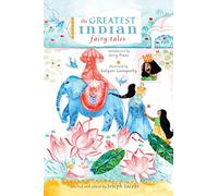 The Greatest Indian Fairy Tales