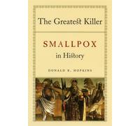 The Greatest Killer: Smallpox in History