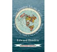The Greatest Lie on Earth: Proof That Our World Is Not a Moving Globe (10th Edition)