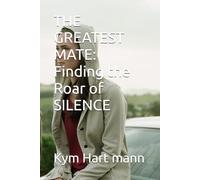 THE GREATEST MATE: Finding the Roar of SILENCE