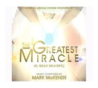 The Greatest Miracle (El Gran Milagro) - Original Motion Picture Soundtrack