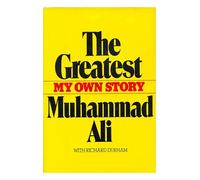 The Greatest, My Own Story / Muhammad Ali, with Richard Durham