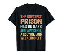 The Greatest Prison has no Bars just a Paycheck, a Routine. T-Shirt