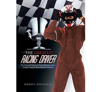 The Greatest Racing Driver: The Life and Times of Great Drivers, with a Logical Analysis Revealing the Greatest