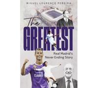 The Greatest: Real Madrid's Never Ending Story