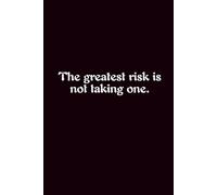 The Greatest Risk Is Not Taking One. - Journals For Writing - Gift For Women And Men - Notebook - Cute Journal - Lined Journal - Writing Journal - Bookmark